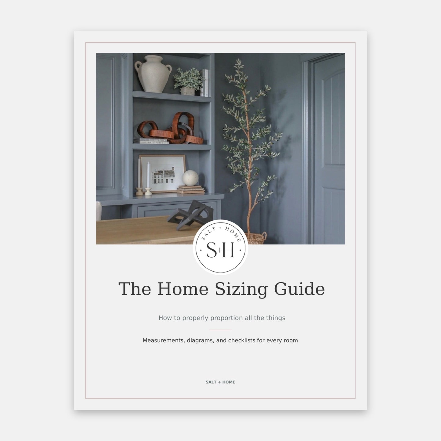 The Home Sizing Guide by Salt + Home